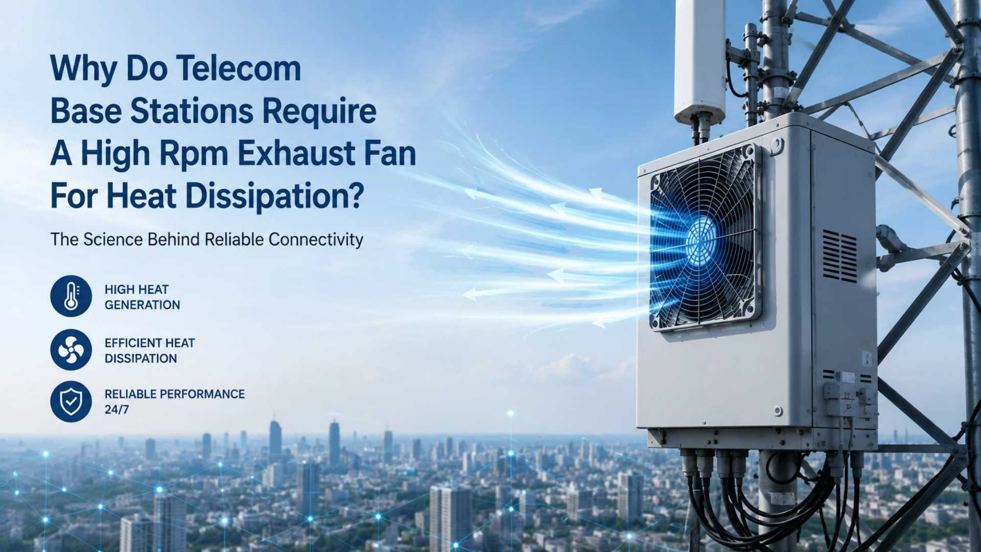 ¿Por qué las estaciones base de telecomunicaciones requieren un ventilador de escape de altas RPM para la disipación de calor?